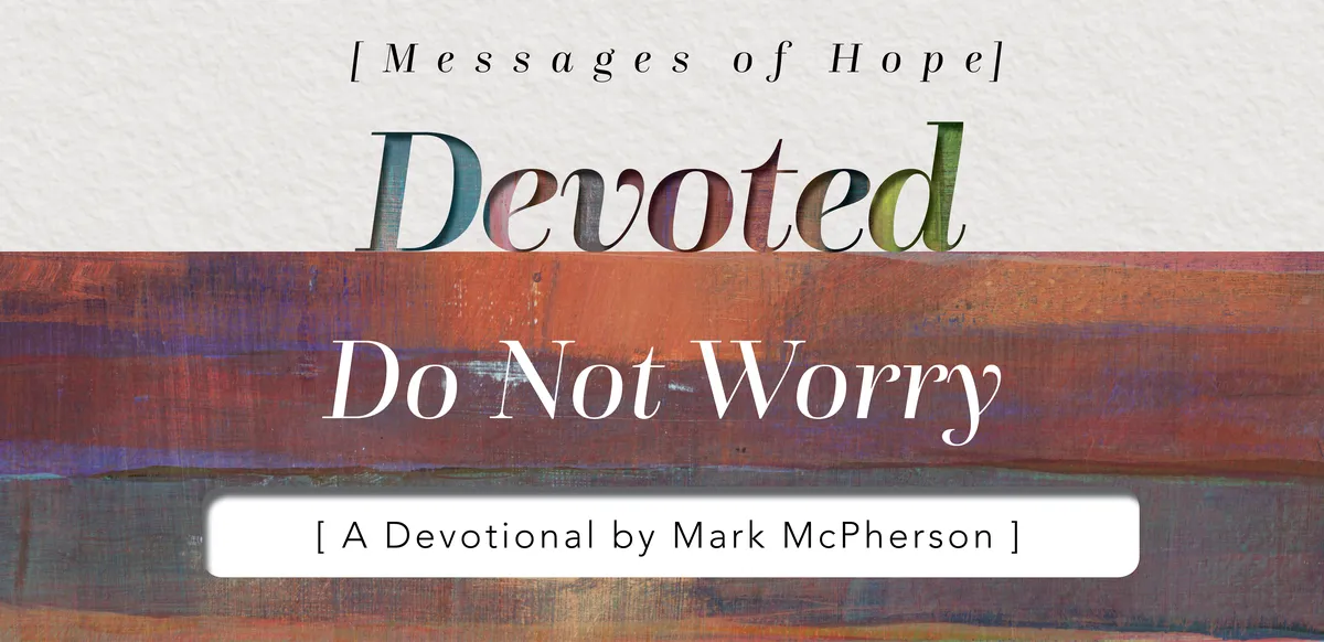 Blog Do Not Worry Spirit of God Fellowship Church in South Holland, IL Blog Do Not Worry Spirit of God Fellowship Church in South Holland, IL