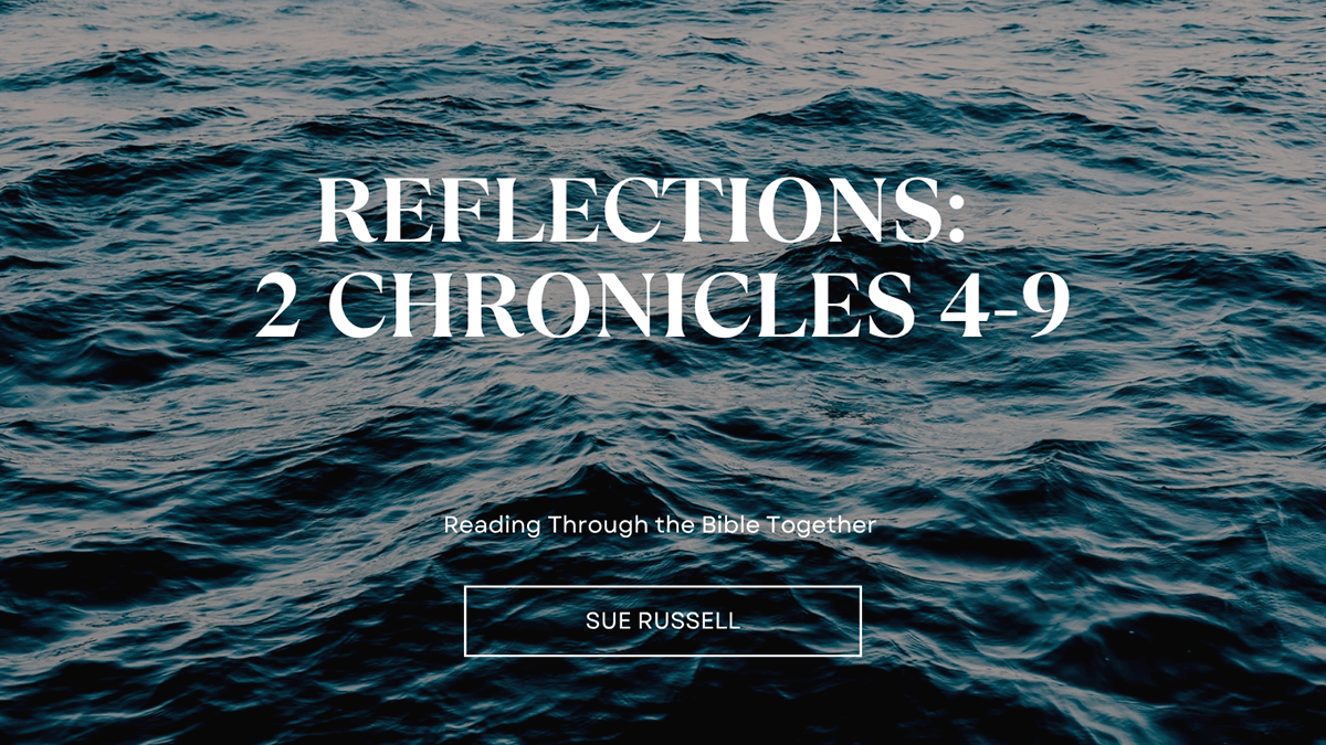 Blog Reflections: 2 Chronicles 4-9 Spirit of God Fellowship Church in South Holland, IL