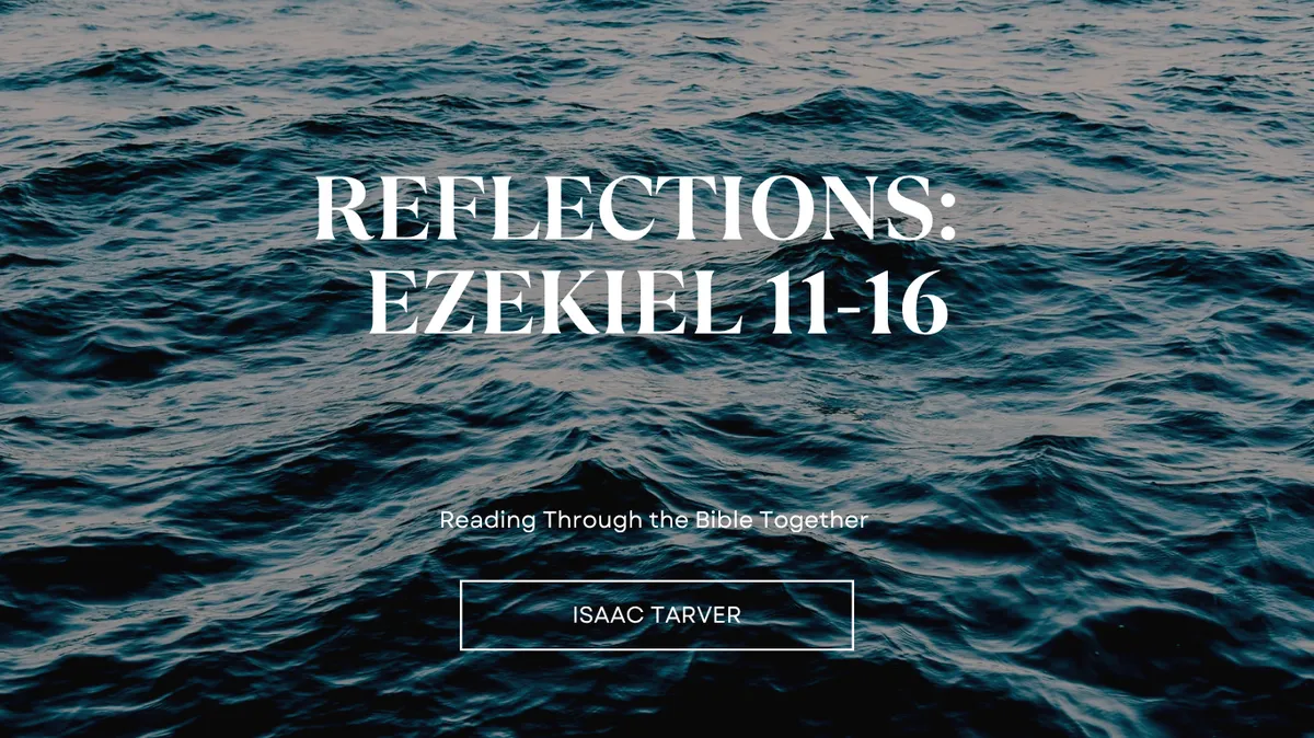Blog Reflections: Ezekiel 11-16 Spirit of God Fellowship Church in South Holland, IL