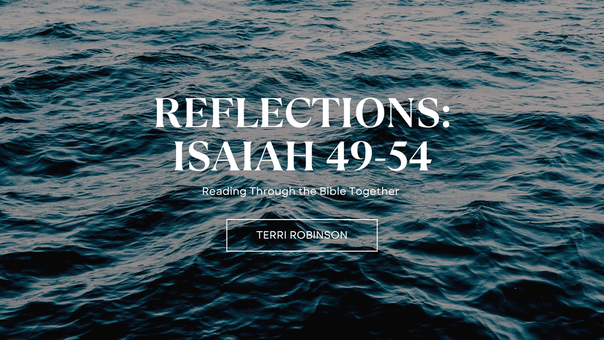 Blog Reflections: Isaiah 49-54 Spirit of God Fellowship Church in South Holland, IL