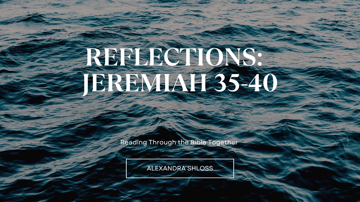 Blog Reflections: Jeremiah 35-40 Spirit of God Fellowship Church in South Holland, IL