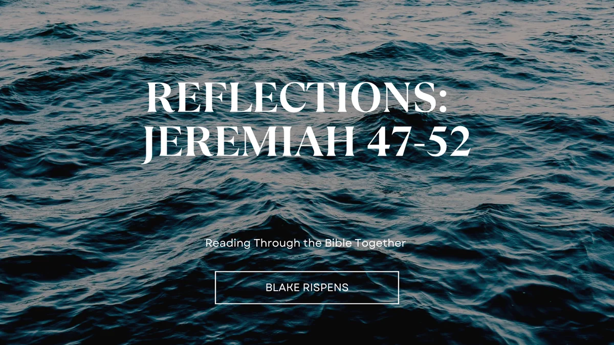 Blog Reflections: Jeremiah 47-52 Spirit of God Fellowship Church in South Holland, IL
