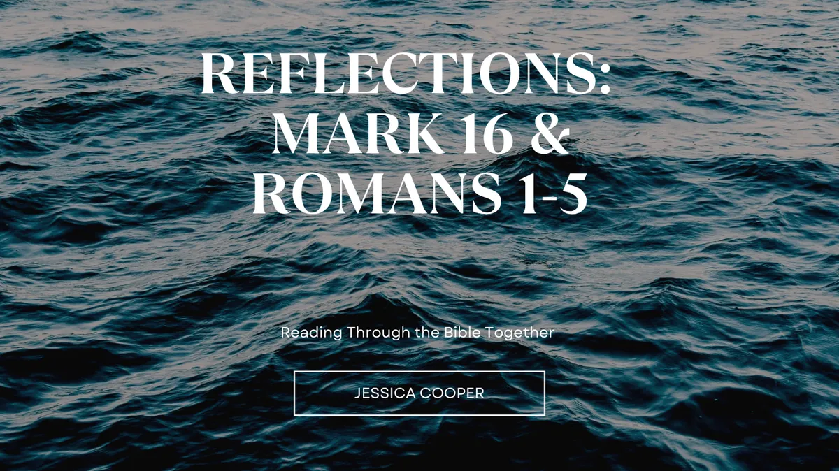 Blog Reflections: Mark 16 Romans 1-5 Spirit of God Fellowship Church in South Holland, IL