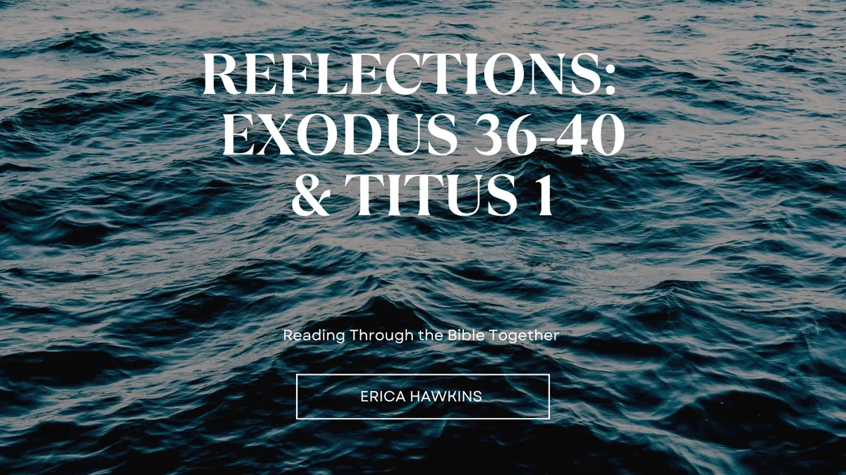 Reflections Ex 36-40 Titus 1 Spirit of God Fellowship Church in South Holland, IL