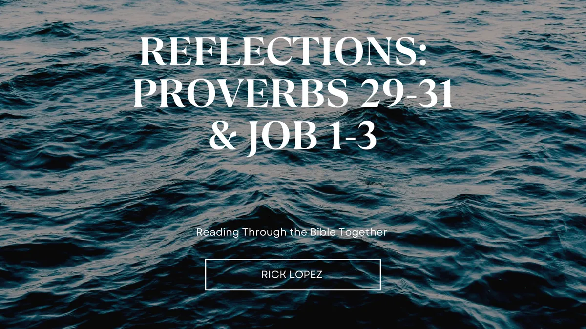 Reflections: Proverbs 29-31 and Job 1-3 Spirit of God Fellowship Church in South Holland, IL Reflections: Proverbs 29-31 and Job 1-3 Spirit of God Fellowship Church in South Holland, IL
