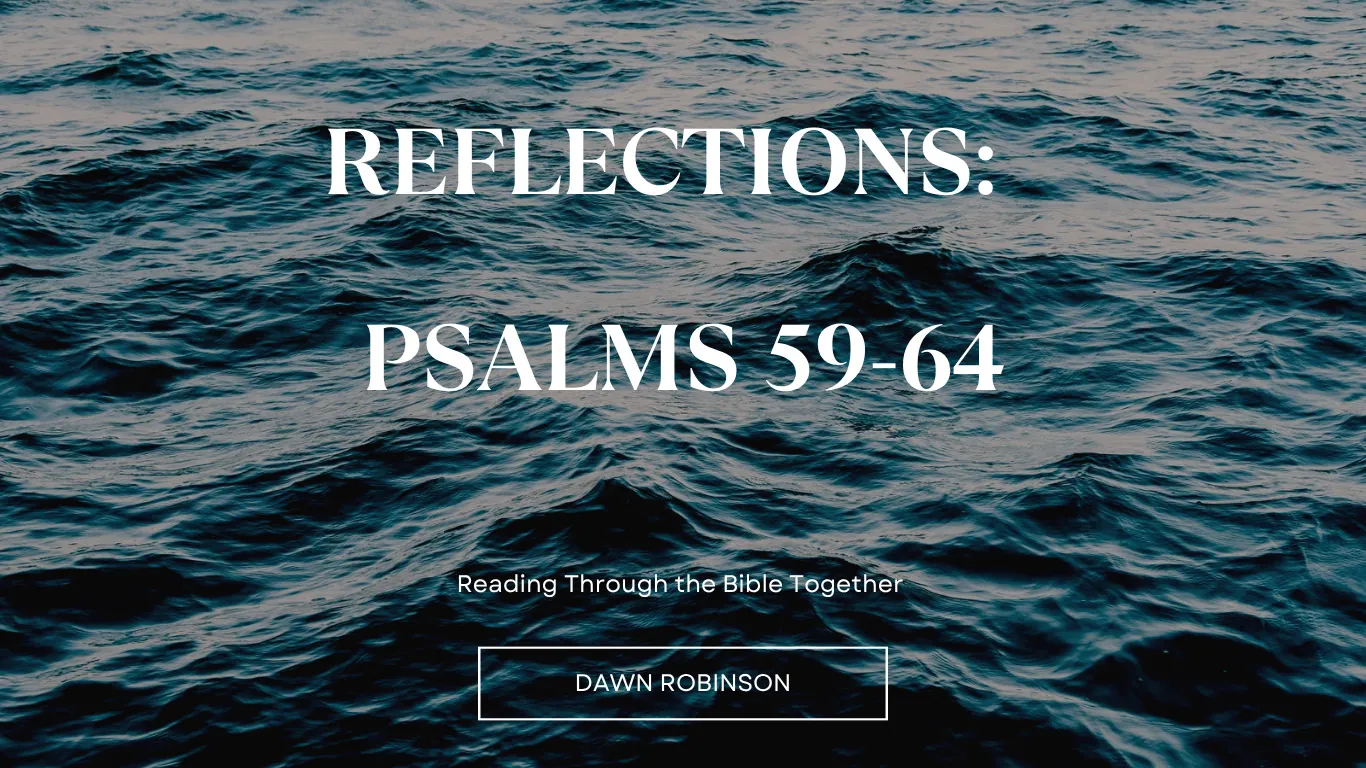 Reflections: Psalms 59-64 Spirit of God Fellowship Church in South Holland, IL