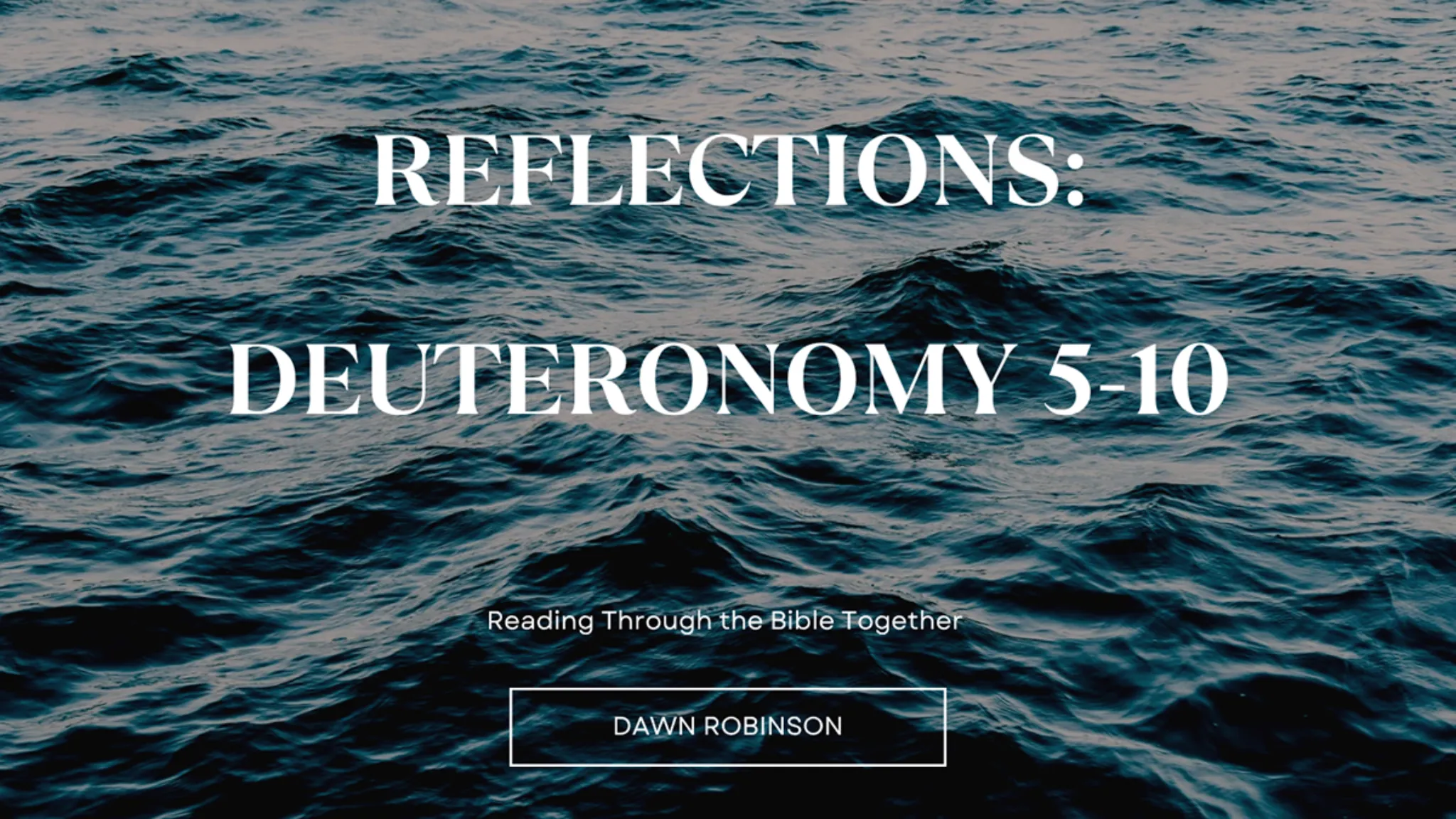 Reflections Deuteronomy 5-10 blog at Spirit of God Fellowshi pChurch in South Holland, IL