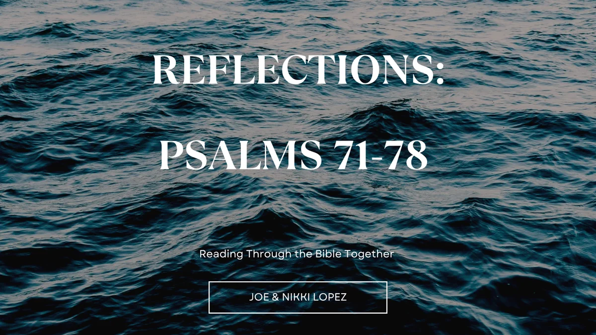 Reflections Psalms 71-78 Spirit of God Fellowship Church in South Holland, IL