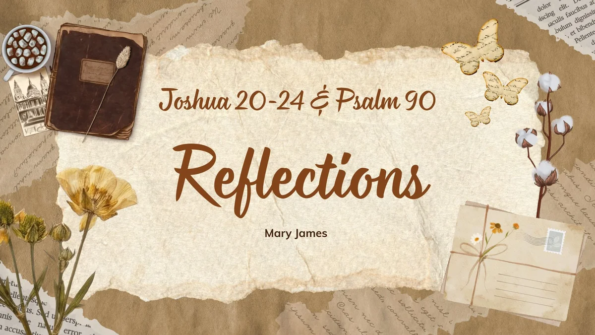 Reflections: Joshua 20-24 & Psalm 90 at Spirit of God Fellowship Church in South Holland, IL