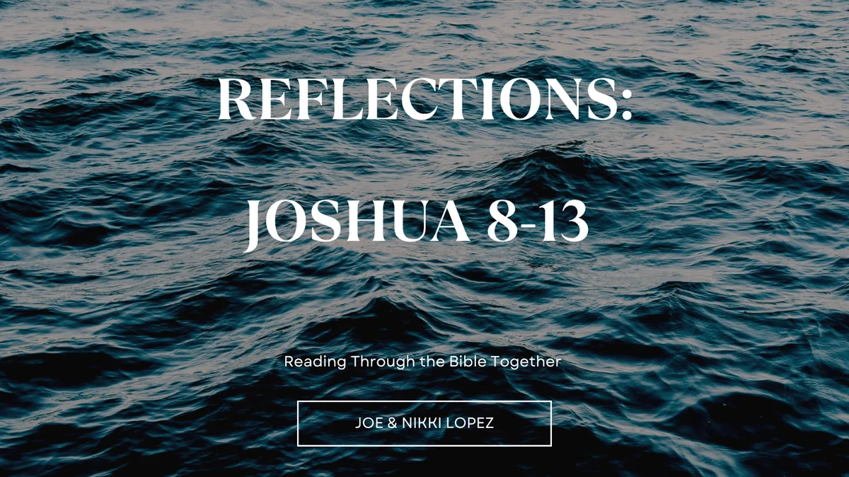 Reflections Joshua 8–13 Spirit of God Fellowship Church in South Holland, IL