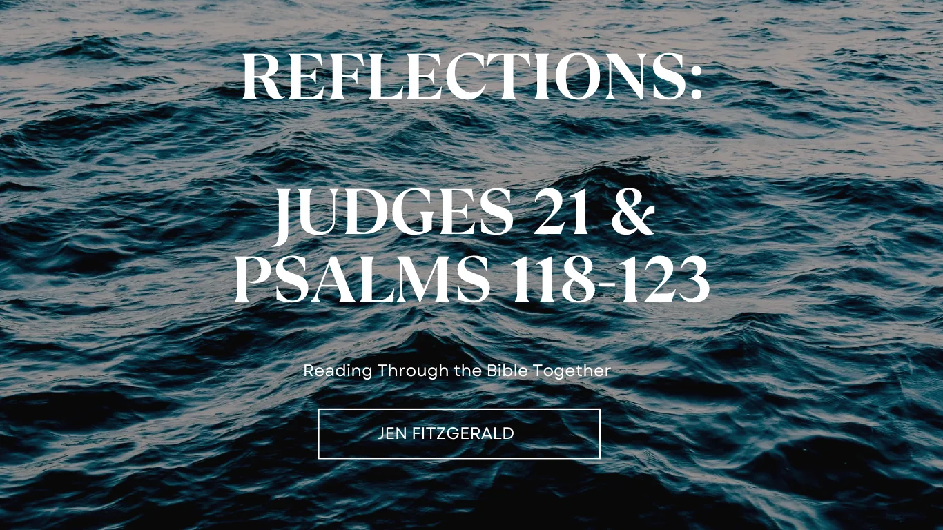 Judges 21 Psalms 118-123 at Spirit of God Fellowship Church in South Holland, IL