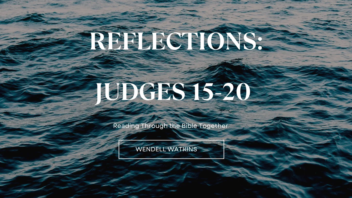 Reflections Judges 15 20 at Spirit of God Fellowship Church in South Holland, IL
